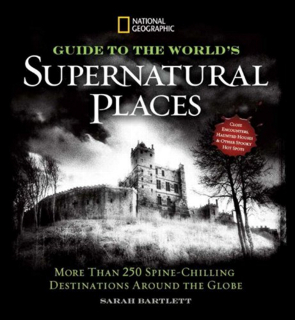 569-national-geographic-guide-to-the-worlds-supernatural-places