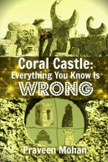 579-coral-castle-everything-you-know-is-wrong